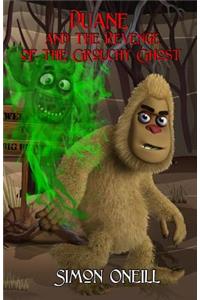 Duane and the Revenge of the Grouchy Ghost