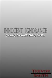 Innocent Ignorance