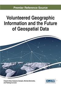Volunteered Geographic Information and the Future of Geospatial Data