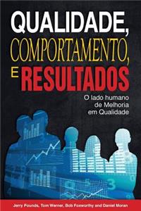 Qualidade, Comportamento, e Resultados