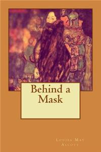 Behind a Mask