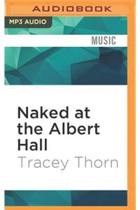 Naked at the Albert Hall