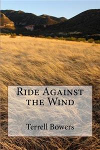 Ride Against the Wind