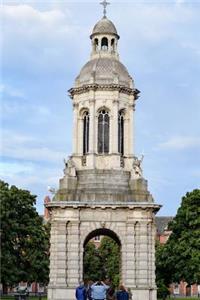 Campanile Trinity College Dublin Ireland Journal