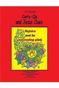 Curly-Qs and Jesus Clues