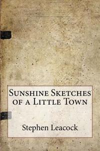 Sunshine Sketches of a Little Town