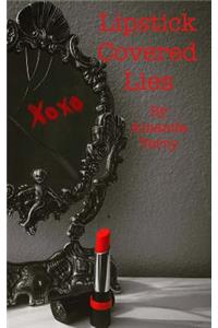 Lipstick Covered Lies