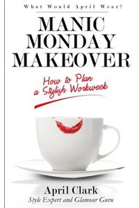 Manic Monday Makeover