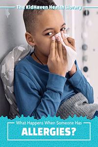 What Happens When Someone Has Allergies?