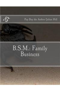 B.S.M.: Family Business