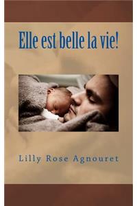 Elle est belle la vie!