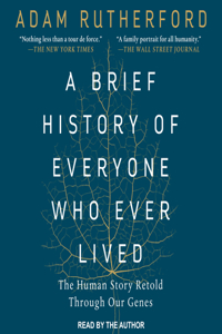 A Brief History of Everyone Who Ever Lived