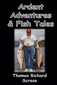 Ardent Adventures & Fish Tales