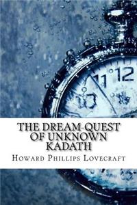 The Dream-Quest of Unknown Kadath