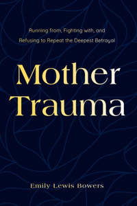 Mother Trauma