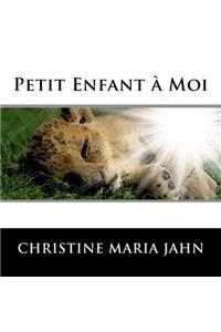 Petit Enfant à Moi