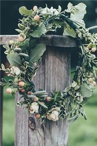 Rustic Flower Wreath on a Weathered Wooden Post Farmhouse Chic Journal