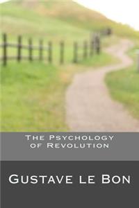 The Psychology of Revolution