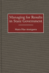 Managing for Results in State Government