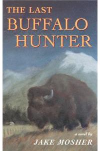The Last Buffalo Hunter