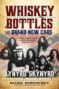 Whiskey Bottles and Brand-new Cars
