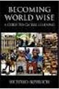 Becoming World Wise: A Guide to Global Learning