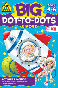 School Zone Big Dot-To-Dots & More Workbook