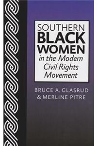 Southern Black Women in the Modern Civil Rights Movement