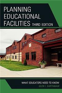 Planning Educational Facilities: What Educators Need to Know