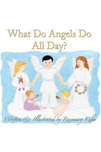 What Do Angels Do All Day?