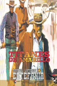 Titanes de Amarillo (Coleccion Oeste)