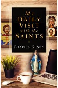 My Daily Visit with the Saints