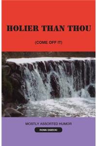 Holier Than Thou