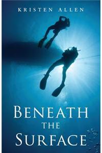 Beneath the Surface