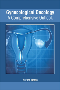 Gynecological Oncology: A Comprehensive Outlook