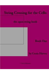 String Crossing for the Cello, Book One