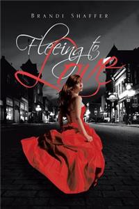 Fleeing to Love