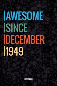 Awesome Since December 1949 Notebook