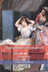 The mother's recompense