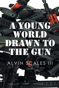 Young World Drawn to the Gun