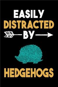 Easily Distracted By Hedgehogs Journal