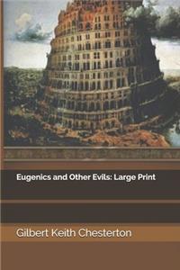 Eugenics and Other Evils
