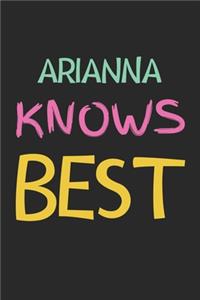 Arianna Knows Best: Lined Journal, 120 Pages, 6 x 9, Arianna Personalized Name Notebook Gift Idea, Black Matte Finish (Arianna Knows Best Journal)