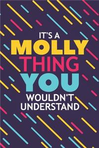 It's a Molly Thing You Wouldn't Understand