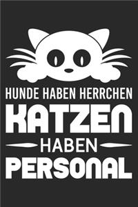 Hunde Haben Herrchen Katzen Haben Personal