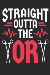 Straight Outta The OR