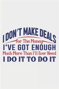 I Don't Make Deals For The Money