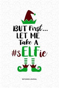 But First Let Me Take A Selfie