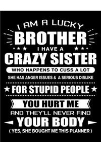 I am a Lucky Brother of a Crazy Sister