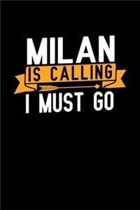 Milan is calling I Must go